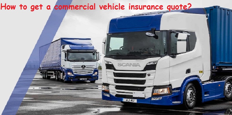How to get a commercial vehicle insurance quote