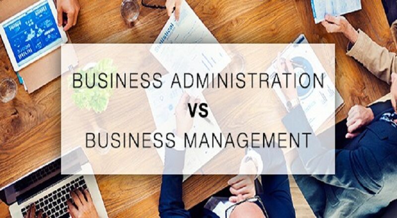 Business Administration Vs Business Management